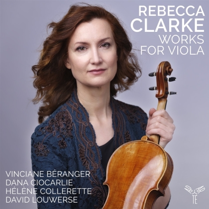 Vinciane Beranger, Dana Ciocarlie & Rebecca Clarke (1886-1979) - Works For Viola