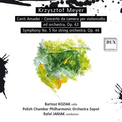 Krzysztof Meyer (*1943), Rafal Janiak, Bartosz Koziak & Polish Chamber Philharmonic Orchestra Sopot - Canti Amadei, Symphony No. 5