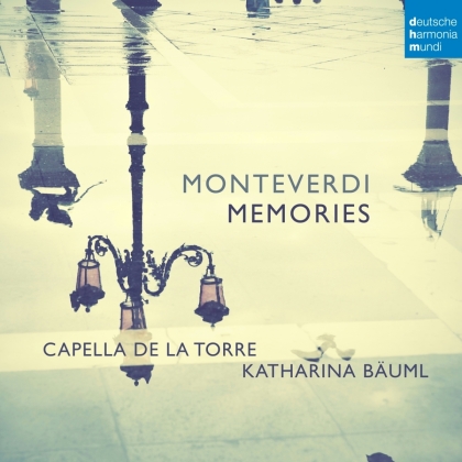 Katharina Bäuml, Capella De La Torre & Claudio Monteverdi (1567-1643) - Memories