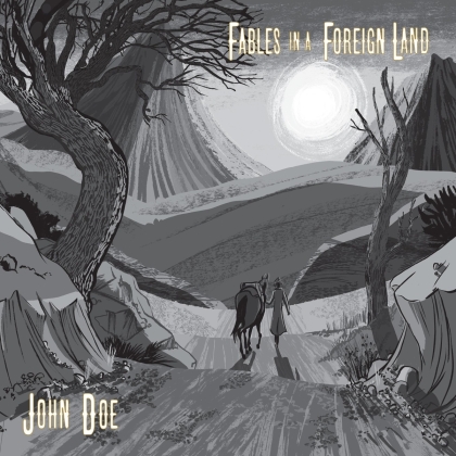 John Doe - Fables In A Foreign Land (Digipack)