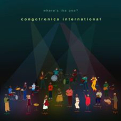 Congotronics International - Where's The One (Bonustrack, 2 LPs)