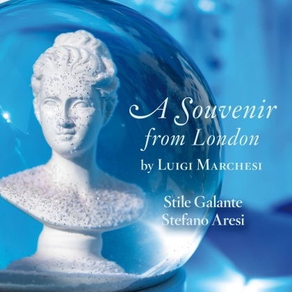 Luigi Marchesi, Stefano Aresi & Stile Galante - A Souvenir From London