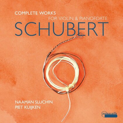 Naaman Sluchin, Piet Kuijken & Franz Schubert (1797-1828) - Complete Works For Violin & Pianoforte (2 CDs)
