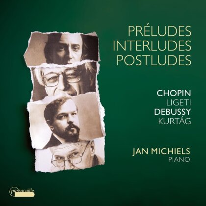Frédéric Chopin (1810-1849), Claude Debussy (1862-1918), György Ligeti (1923-2006), György Kurtág (*1926) & Jan Michiels - Preludes Interludes & Postludes (2 CDs)