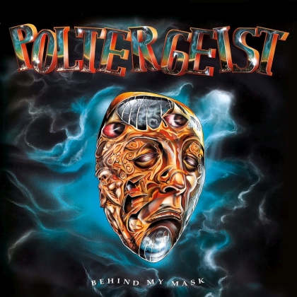 Poltergeist - Behind My Mask (2022 Reissue)