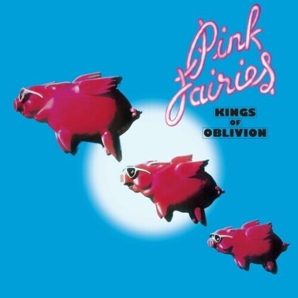 Pink Fairies - Kings Of Oblivion (2022 Reissue, LP)