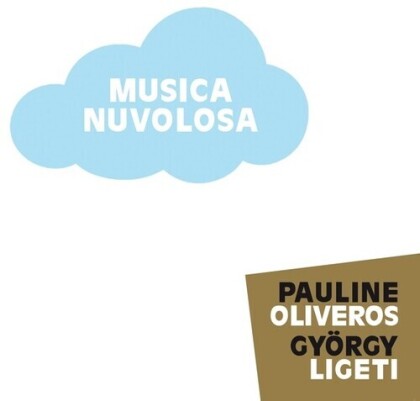 Pauline Oliveros & György Ligeti (1923-2006) - Musica Nuvolosa