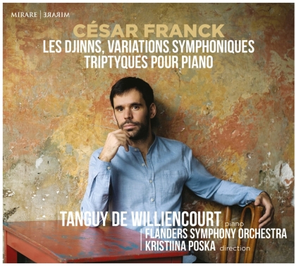Flanders Symphony Orchestra, César Franck (1822-1890), Kristina Poska & Tanguy de Williencourt - Djinns Variations Symphonique
