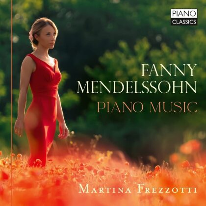 Fanny Hensel-Mendelssohn (1805-1847) & Martina Frezzotti - Piano Music