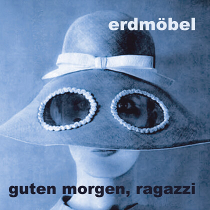 Erdmöbel - Guten Morgen, Ragazzi (LP)