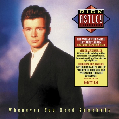 Rick Astley - Whenever You Need Somebody (2022 Reissue, BMG Rights Management, Deluxe Edition, Versione Rimasterizzata, 2 CD)