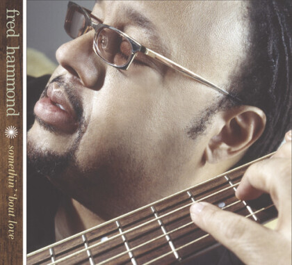 Fred Hammond - Something About Love