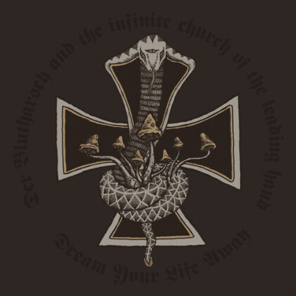 Der Blutharsch And The Infinite Church Of The Leading Hand - Dream Your Life Away (LP)