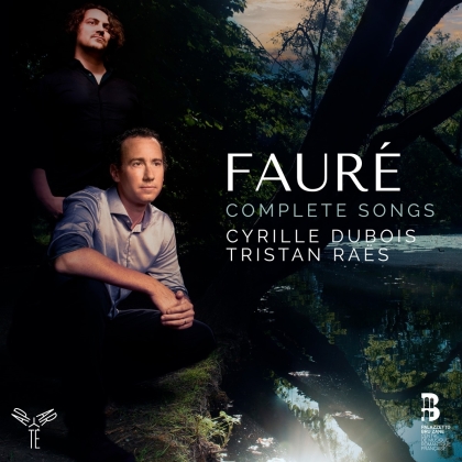 Cyrille Dubois, Tristan Raës & Gabriel Fauré (1845-1924) - Complete Songs