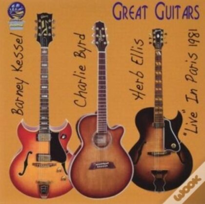 Herb Ellis, Charlie Byrd & Barney Kessel - Great Jazz Guitars