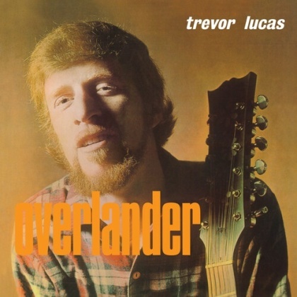 Trevor Lucas - Overlander (2022 Reissue, Light In The Attic, Orange Vinyl, LP)