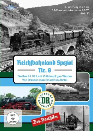 Reichsbahnland Spezial Nr. 8 - Ossilok 62015 - Mit Volldampf gen Westen