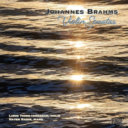 Johannes Brahms (1833-1897), Limor Toren-Immerman & Hatem Nadim - Violin Sonatas
