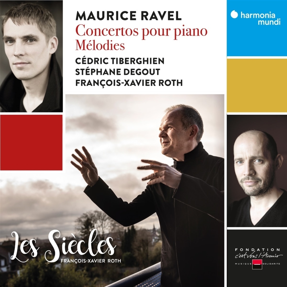Les Siècles, Maurice Ravel (1875-1937), François-Xavier Roth & Cédric Tiberghien - Concertos Pour Piano
