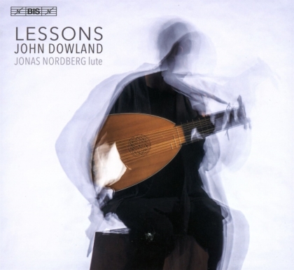 John Dowland (1563-1626) & Jonas Nordberg - Lessons - Lute Music (Hybrid SACD)