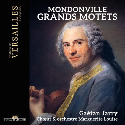 Orchestre Marguerite Louise, Jedan-Joseph de Mondonville (1711-1772) & Gaétan Jarry - Grands Motets