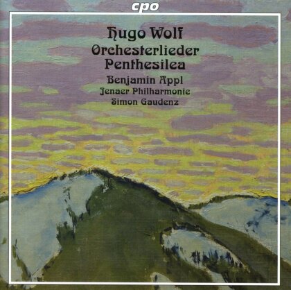 Hugo Wolf (1860-1903), Simon Gaudenz, Benjamin Appl & Jenaer Philharmonie - Orchesterlieder / Penthesilea