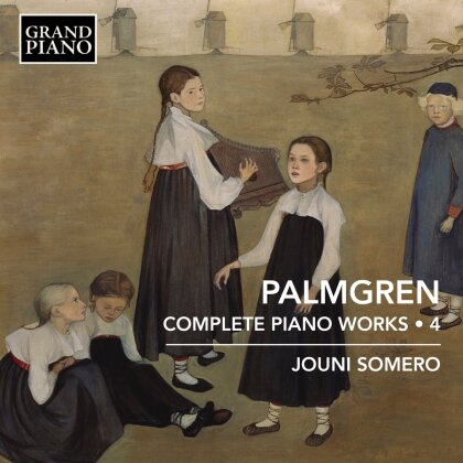 Selim Palmgren & Jouni Somero - Complete Piano Works 4