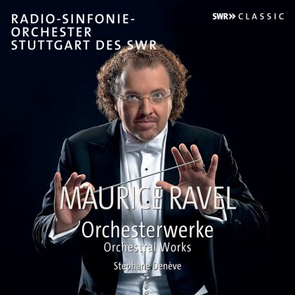 SWR Vokalensemble, Maurice Ravel (1875-1937), Stéphane Denève & Radio-Sinfonieorchester Stuttgart des SWR - Orchestral Works (5 CDs)