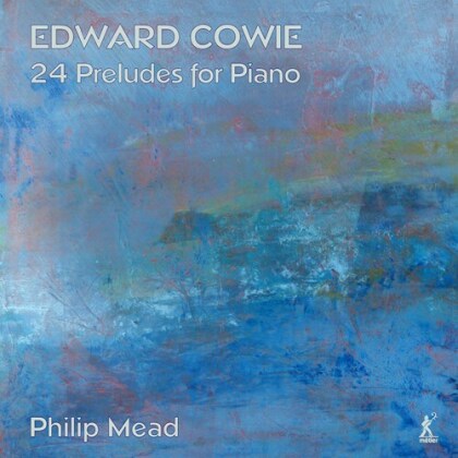 Edward Cowie & Philip Mead - 24 Preludes For Piano