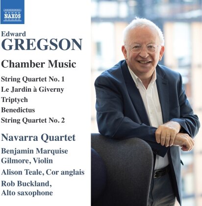 Navarra String Quartet & Edward Gregson (*1945) - Chamber Music