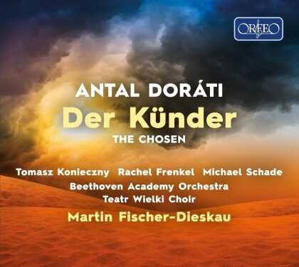 Antal Doráti (1906-1988), Martin Fischer-Dieskau, Tomasz Konieczny, Rachel Frenkel, Michael Schade, … - Der Künder/ The Chosen (3 CDs)