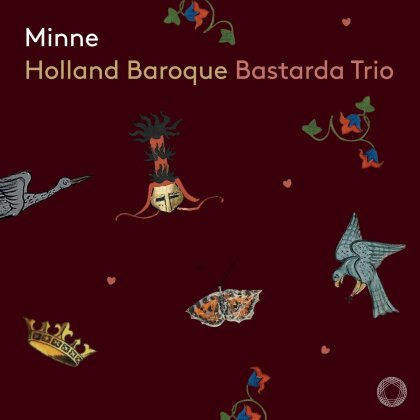 Holland Baroque & Bastarda Trio - Minne (Hybrid SACD)