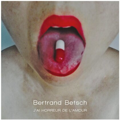 Bertrand Betsch - J'ai Horreur De L'Amour
