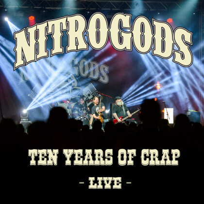 Nitrogods - Ten Years Of Crap - Live (2 CDs)
