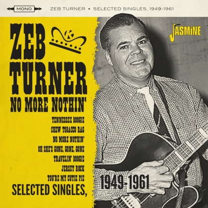 Zeb Turner - No More Nothin: Selected Singles 1949-1961 (2 CDs)