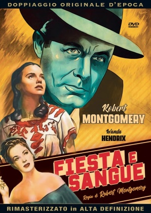 Fiesta e sangue (1947) (Doppiaggio Originale D'epoca, HD-Remastered, n/b, Riedizione)