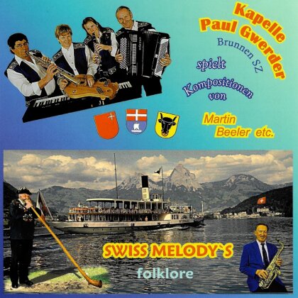 Kapelle Paul Gwerder - Swiss Melody's folklore