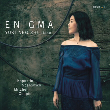Yuki Negishi, Nikolai Kapustin (*1937), Melanie Spanswick, Mitchell & Frédéric Chopin (1810-1849) - Enigma