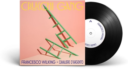 Crucchi Gang - Cavaliere D'argento (7" Single)