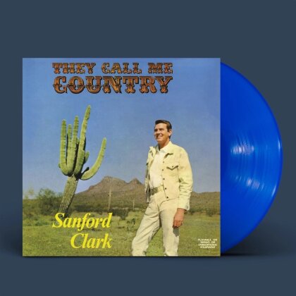 Sanford Clark - They Call Me Country (2022 Reissue, Indies Only, Limited Edition, Blue Vinyl, LP)