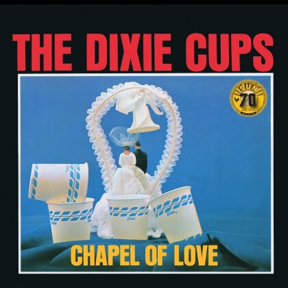 The Dixie Cups - Chapel Of Love (2022 Reissue, Anniversary Edition, LP)