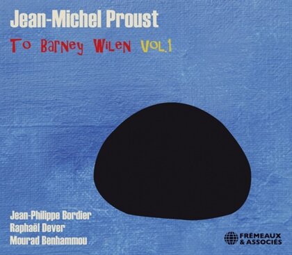 Jean-Michel Proust - To Barney Wilen Vol. 1