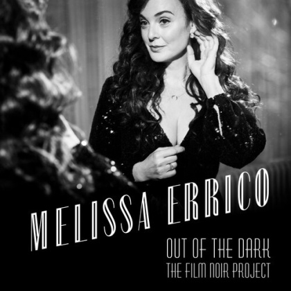 Melissa Errico - Out Of The Dark - The Film Noir Project (Digipack)