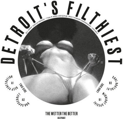 Detroit's Filthiest - Wetter The Better (12" Maxi)