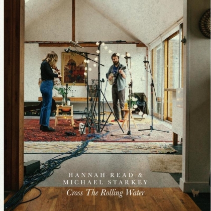 Hannah Read & Michael Starkey - Cross The Rolling Water (LP)