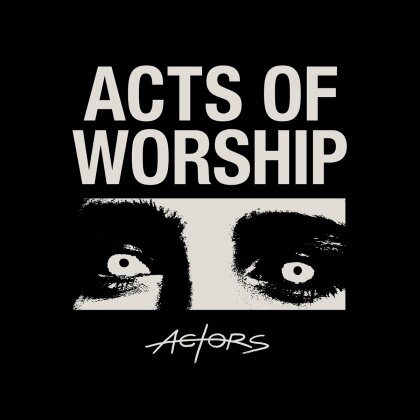 Actors - Acts Of Worship (LP)