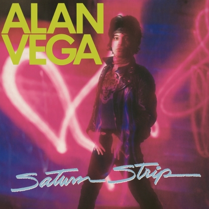 Alan Vega (Suicide) - Saturn Strip (2022 Reissue, Real Gone Music, LP)