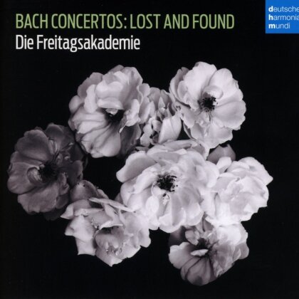 Die Freitagsakademie - Bach Concertos: Lost and Found