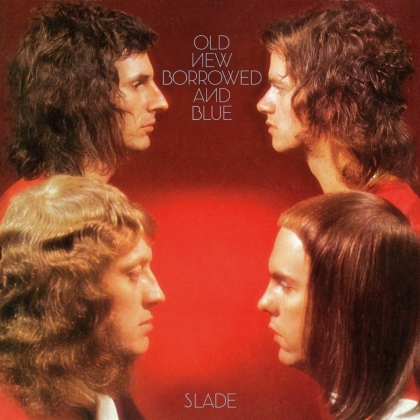 Slade - Old New Borrowed and Blue (2022 Reissue, Deluxe Edition)