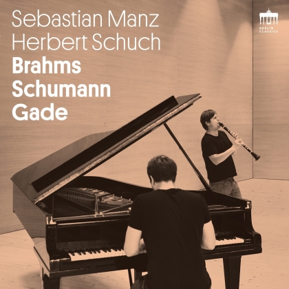 Sebastian Manz, Herbert Schuch, Johannes Brahms (1833-1897), Robert Schumann (1810-1856) & Niels Wilhelm Gade - Brahms Schumann Gade